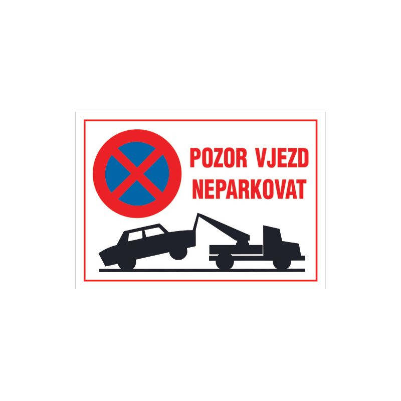 12171 Pozor Vjezd-neparkovat+symbol A4 - 1